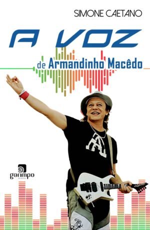 A voz de Armandinho Macêdo